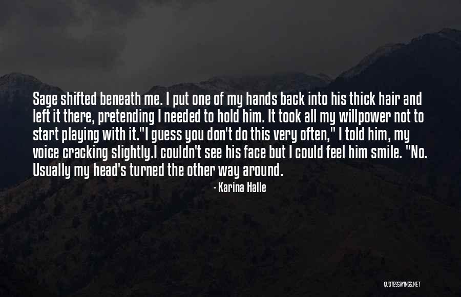 No Pretending Quotes By Karina Halle No Pretending Quotes By Karina Halle