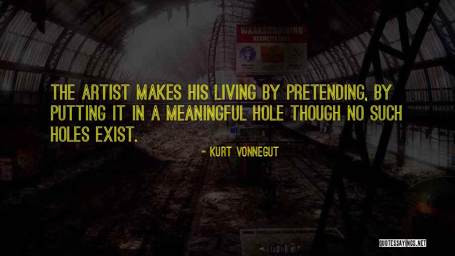 No Pretending Quotes By Kurt Vonnegut