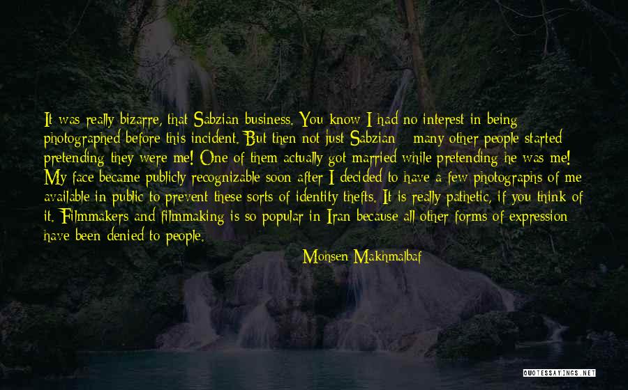 No Pretending Quotes By Mohsen Makhmalbaf