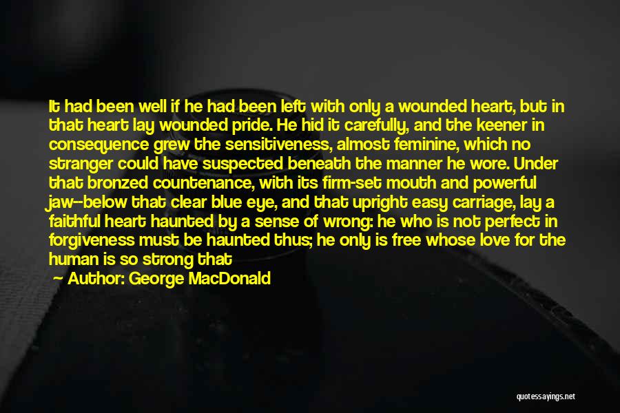 No Pride In Love Quotes By George MacDonald