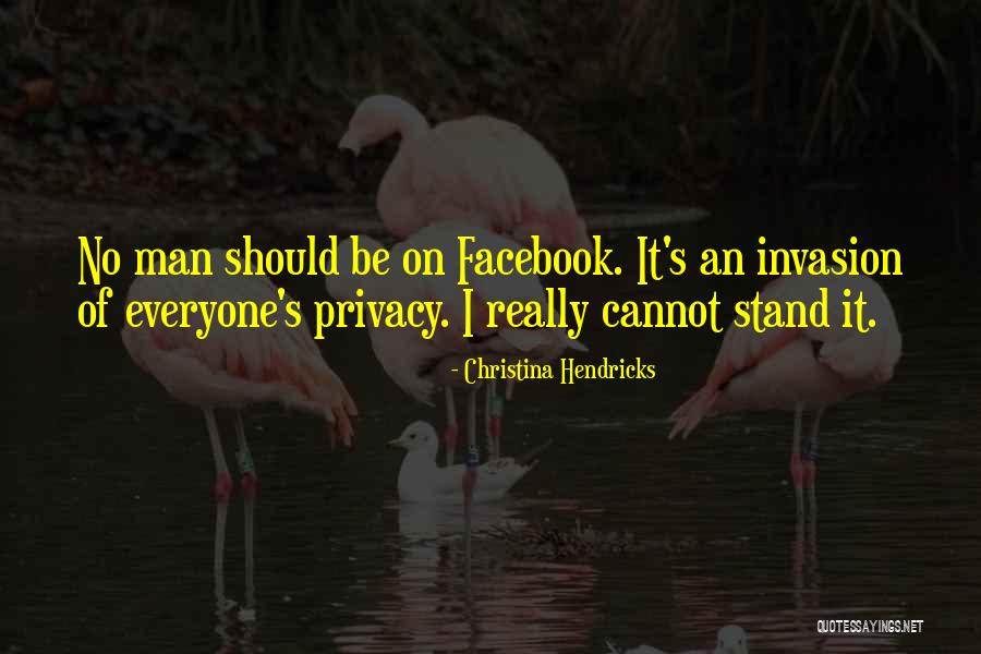 No Privacy Quotes By Christina Hendricks No Privacy Quotes By Christina Hendricks