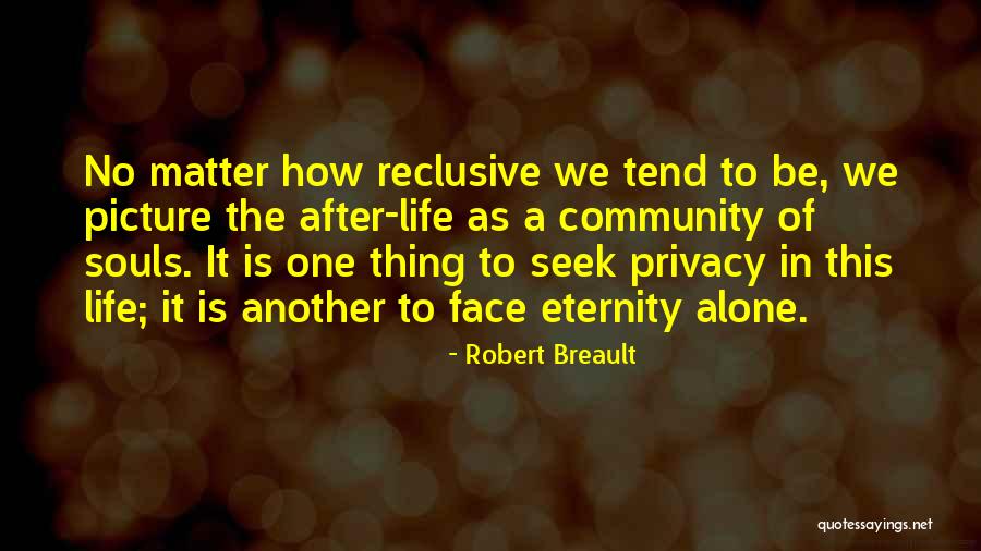 No Privacy Quotes By Robert Breault No Privacy Quotes By Robert Breault