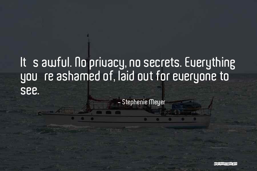 No Privacy Quotes By Stephenie Meyer No Privacy Quotes By Stephenie Meyer