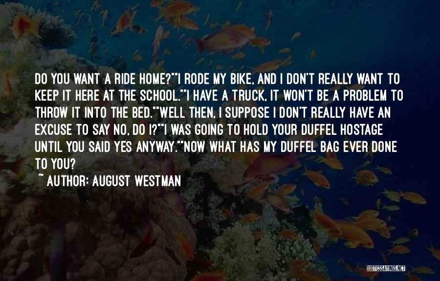 No Problem Funny Quotes By August Westman