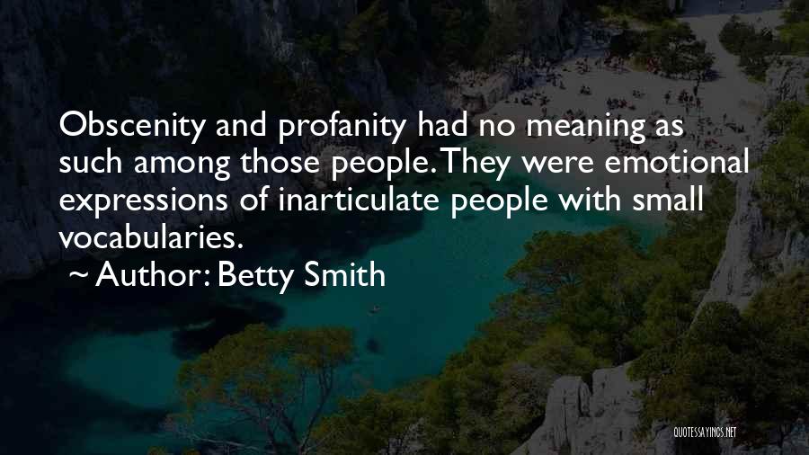 No Profanity Quotes By Betty Smith