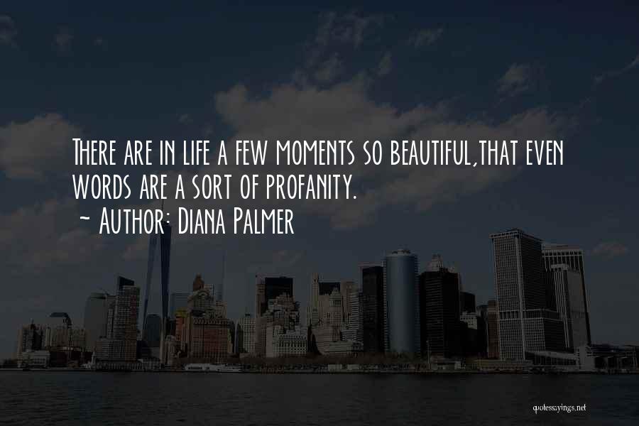 No Profanity Quotes By Diana Palmer