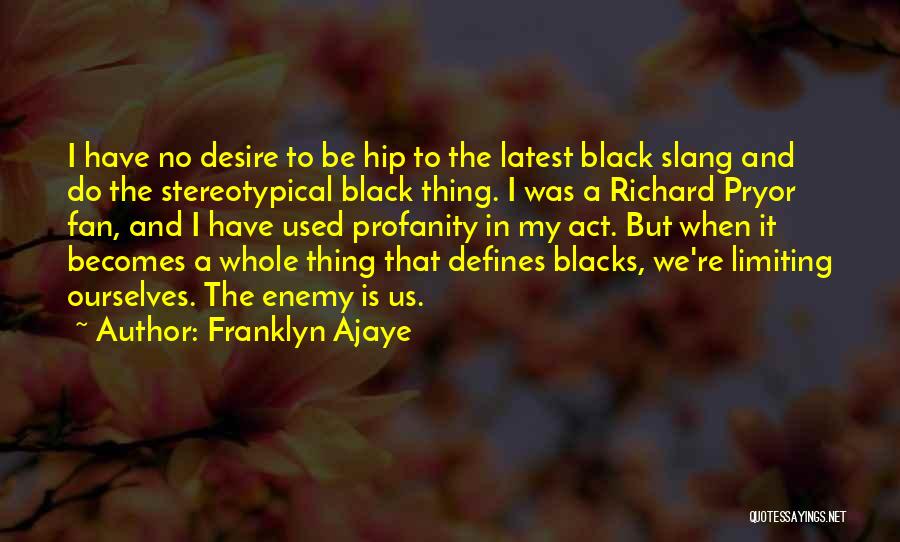 No Profanity Quotes By Franklyn Ajaye