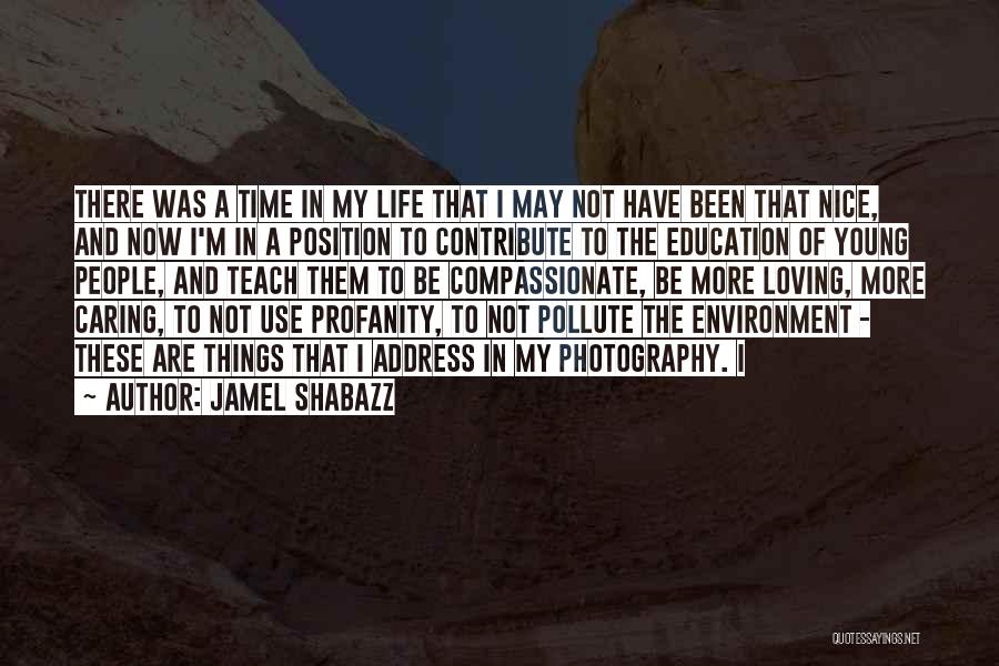 No Profanity Quotes By Jamel Shabazz