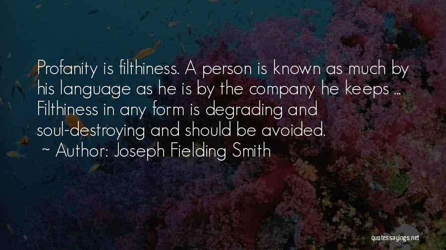 No Profanity Quotes By Joseph Fielding Smith