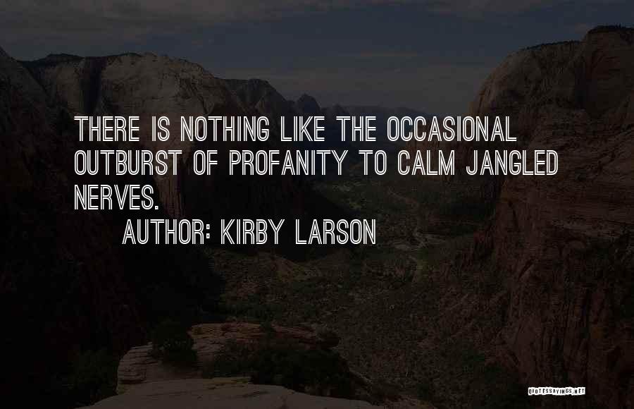 No Profanity Quotes By Kirby Larson