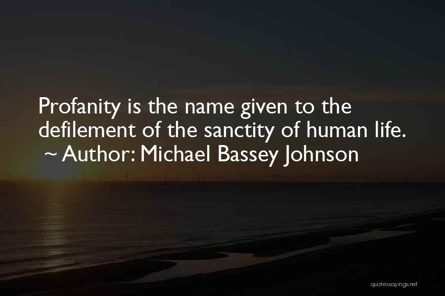 No Profanity Quotes By Michael Bassey Johnson