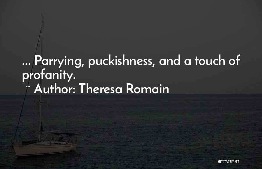 No Profanity Quotes By Theresa Romain