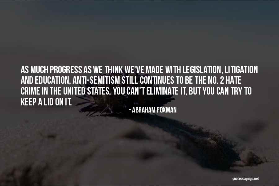No Progress Quotes By Abraham Foxman No Progress Quotes By Abraham Foxman