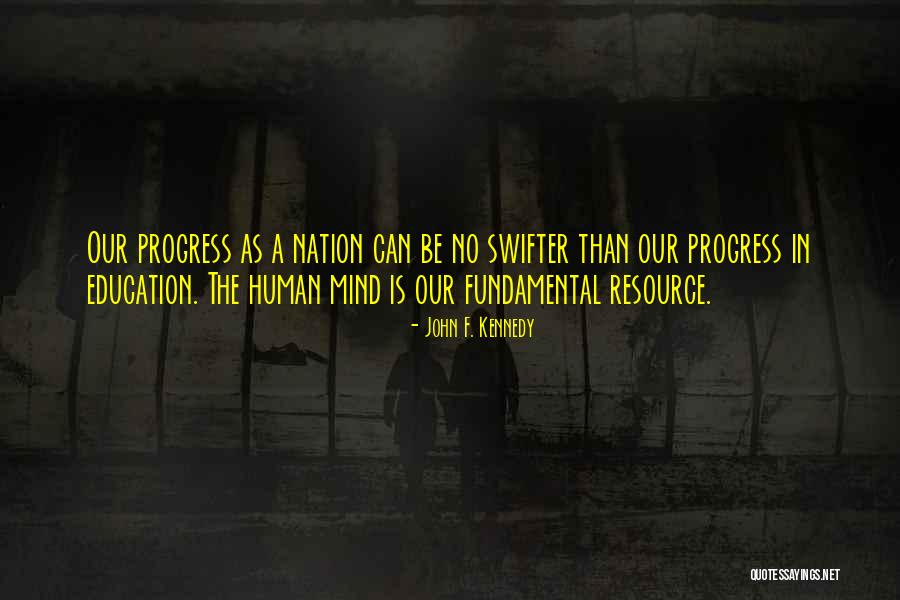 No Progress Quotes By John F. Kennedy No Progress Quotes By John F. Kennedy