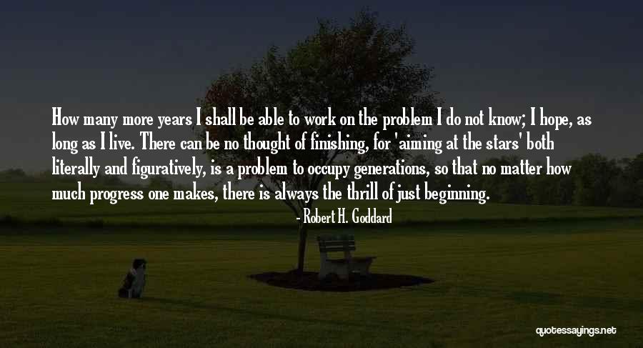 No Progress Quotes By Robert H. Goddard No Progress Quotes By Robert H. Goddard