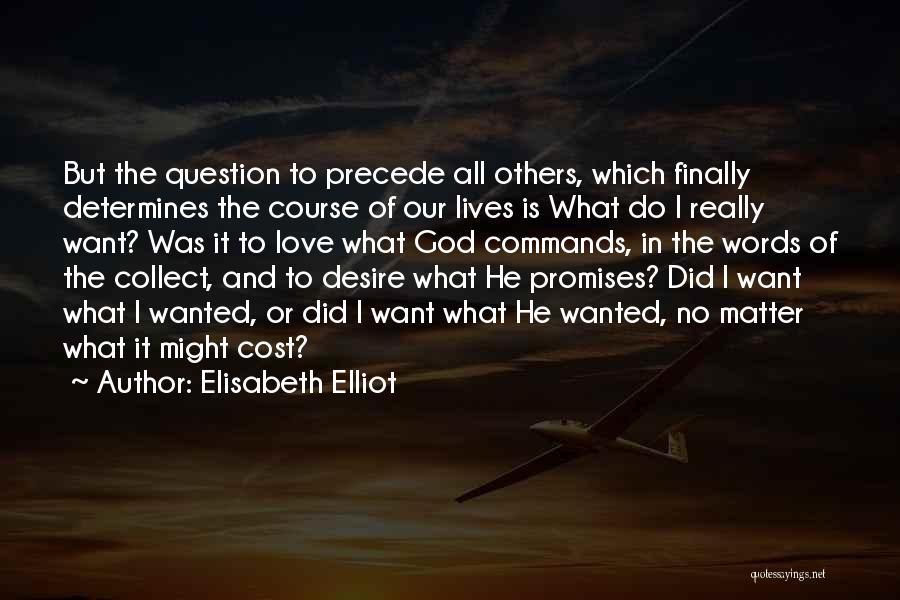 No Promises Love Quotes By Elisabeth Elliot