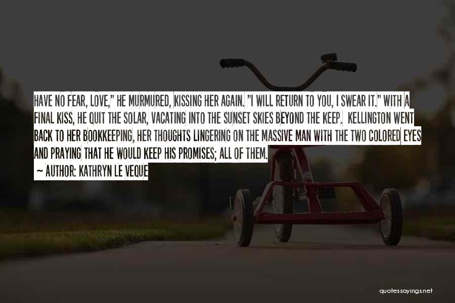 No Promises Love Quotes By Kathryn Le Veque No Promises Love Quotes By Kathryn Le Veque
