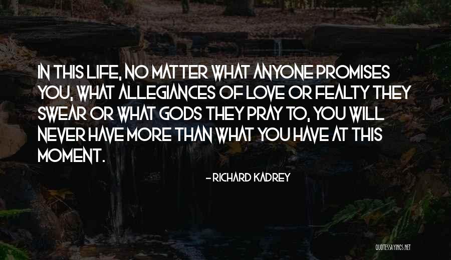 No Promises Love Quotes By Richard Kadrey