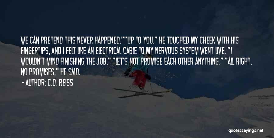 No Promises Quotes By C.D. Reiss