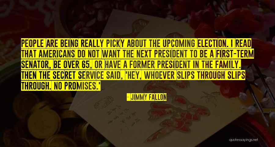 No Promises Quotes By Jimmy Fallon