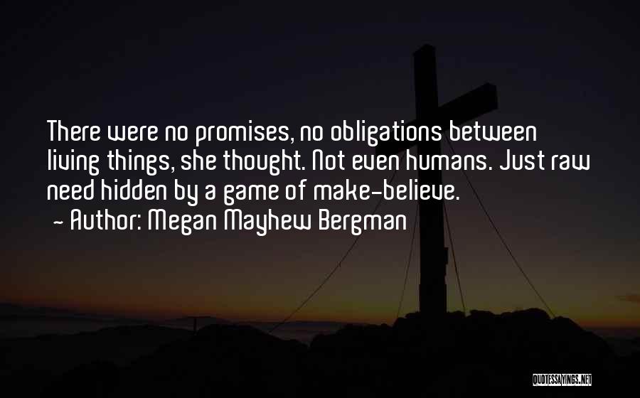 No Promises Quotes By Megan Mayhew Bergman