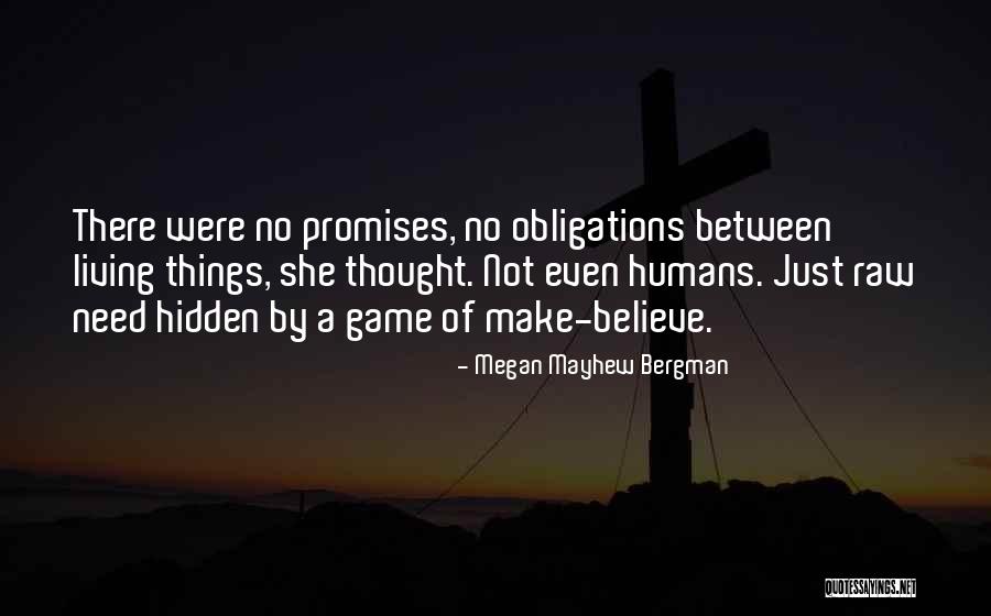 No Promises Quotes By Megan Mayhew Bergman