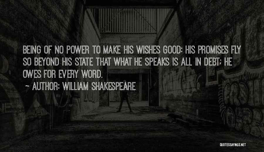 No Promises Quotes By William Shakespeare