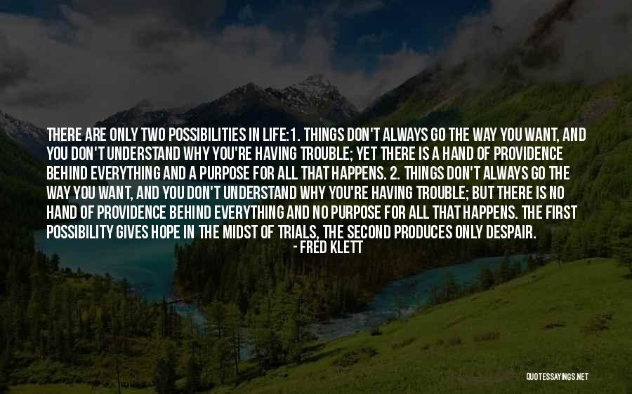 No Purpose In Life Quotes By Fred Klett