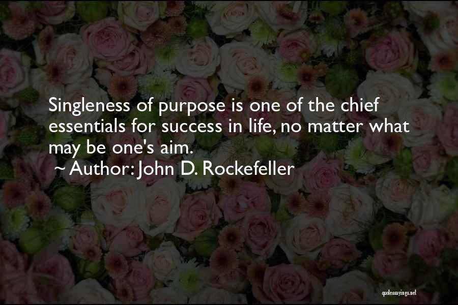 No Purpose In Life Quotes By John D. Rockefeller