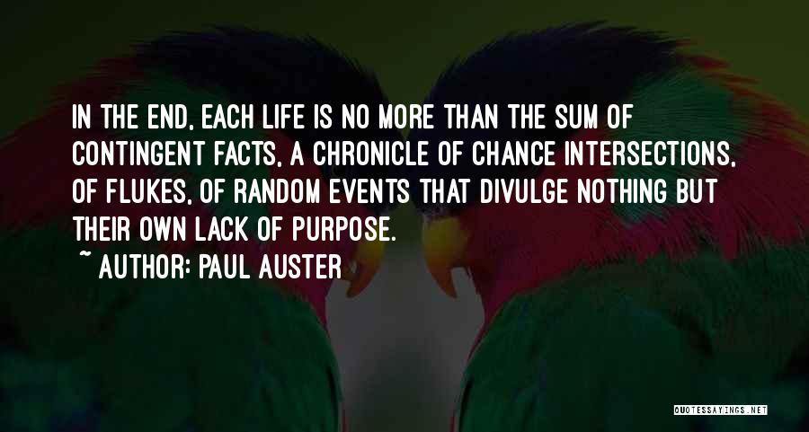 No Purpose In Life Quotes By Paul Auster