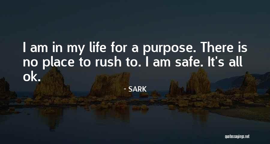 No Purpose In Life Quotes By SARK