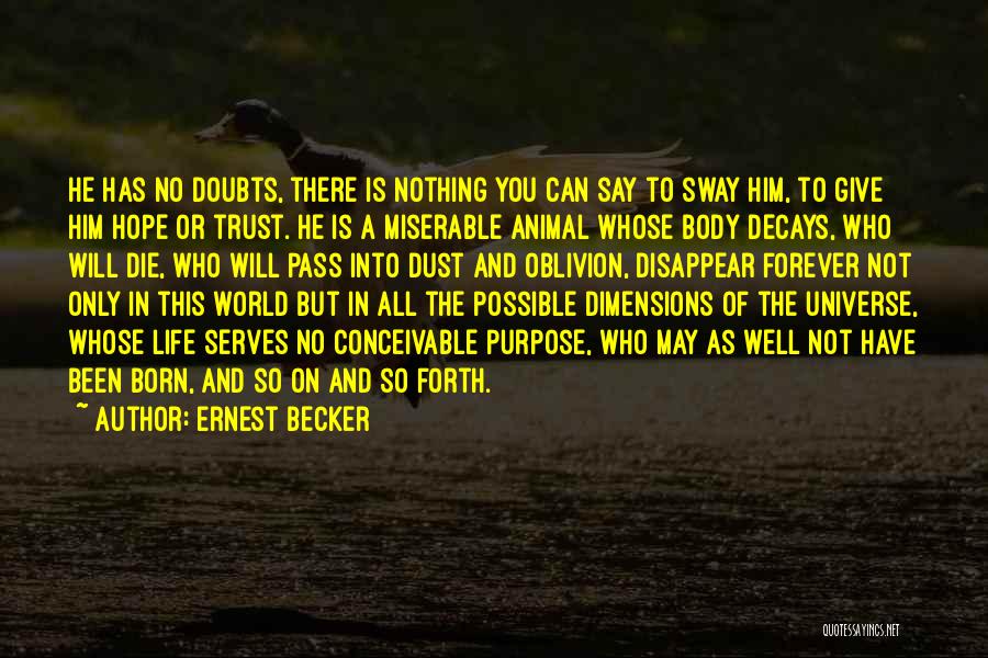 No Purpose Life Quotes By Ernest Becker