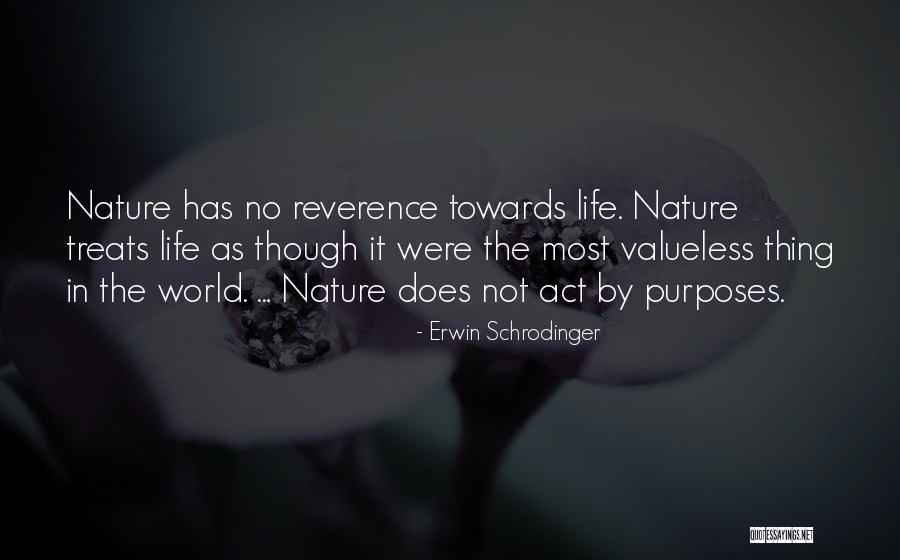 No Purpose Life Quotes By Erwin Schrodinger No Purpose Life Quotes By Erwin Schrodinger