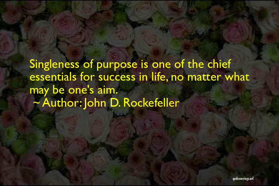 No Purpose Life Quotes By John D. Rockefeller