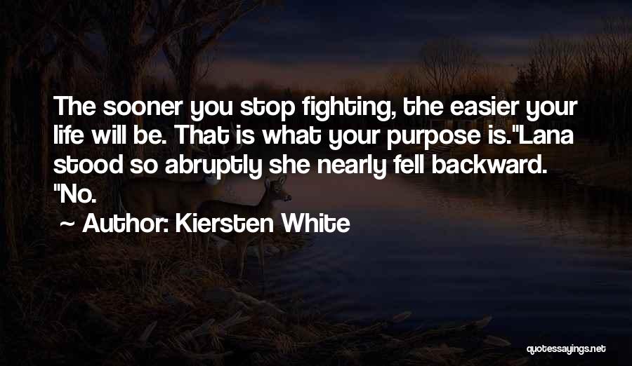 No Purpose Life Quotes By Kiersten White
