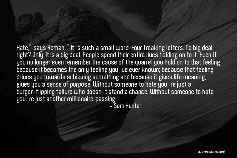 No Purpose Life Quotes By Sam Hunter