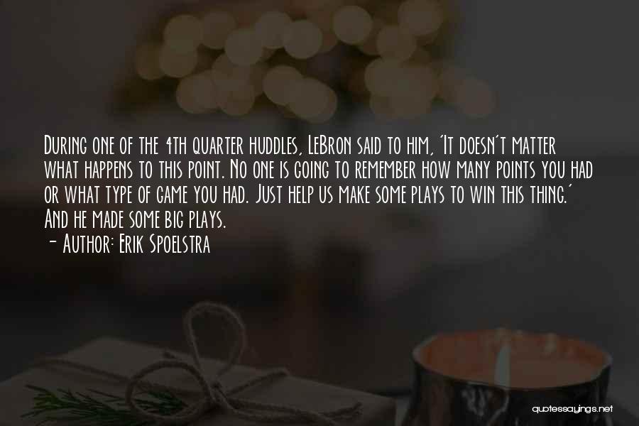 No Quarter Quotes By Erik Spoelstra