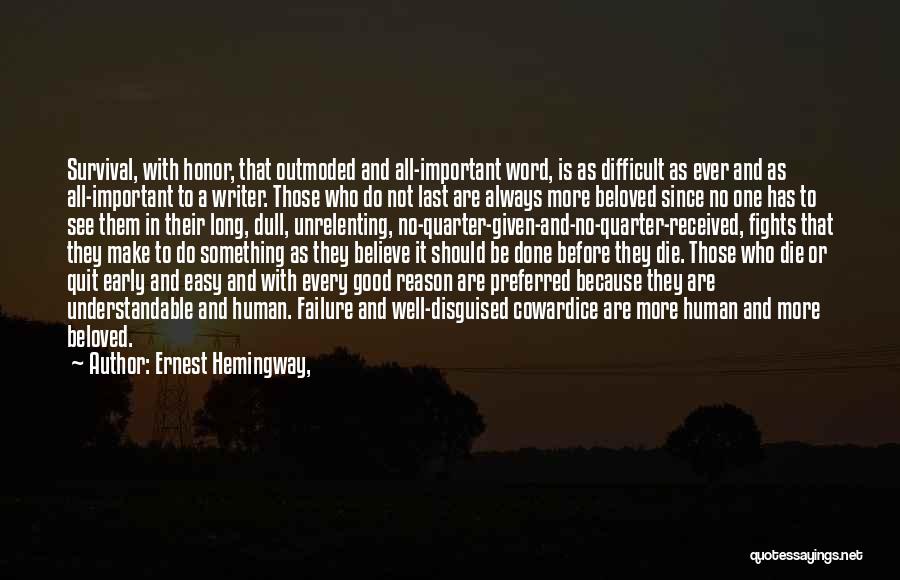 No Quarter Quotes By Ernest Hemingway,