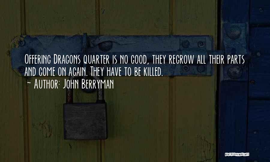 No Quarter Quotes By John Berryman