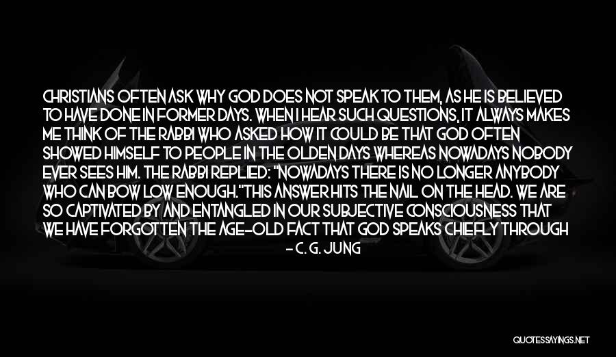 No Questions Asked Quotes By C. G. Jung