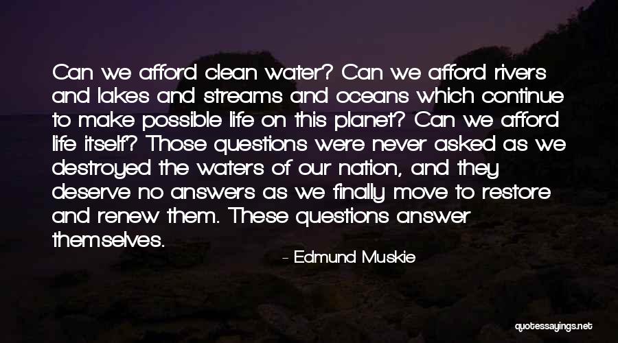 No Questions Asked Quotes By Edmund Muskie