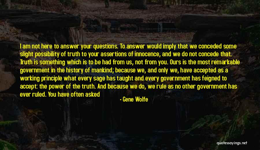 No Questions Asked Quotes By Gene Wolfe