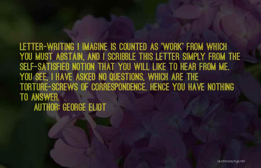 No Questions Asked Quotes By George Eliot