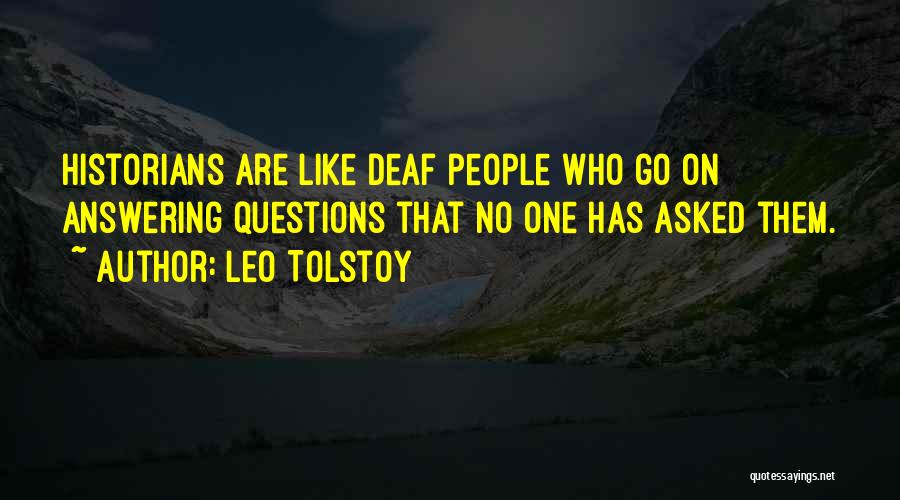 No Questions Asked Quotes By Leo Tolstoy