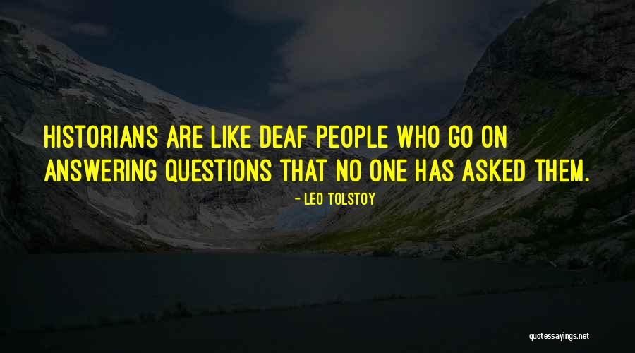 No Questions Asked Quotes By Leo Tolstoy