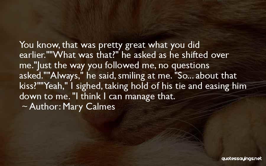 No Questions Asked Quotes By Mary Calmes
