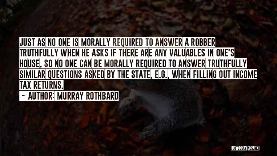 No Questions Asked Quotes By Murray Rothbard