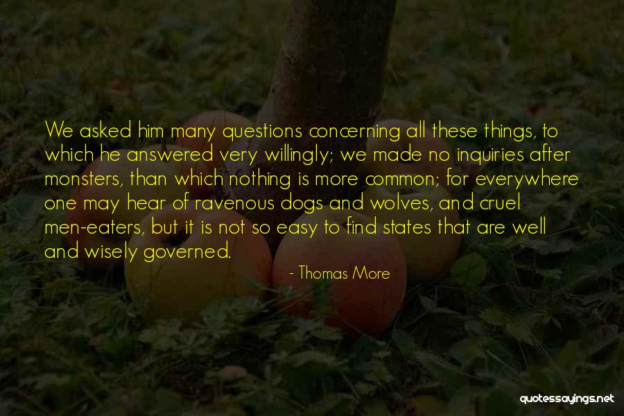 No Questions Asked Quotes By Thomas More