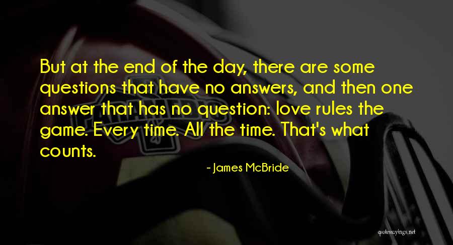 No Questions No Answers Quotes By James McBride No Questions No Answers Quotes By James McBride