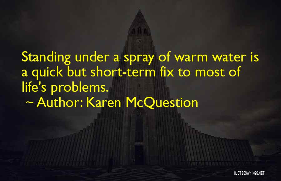 No Quick Fix Quotes By Karen McQuestion
